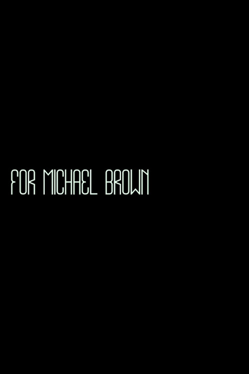 Movie poster for For Michael Brown (2014)