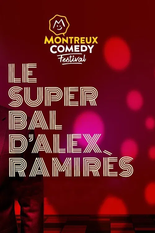 Movie poster for Montreux Comedy Festival 2021 - Le super bal d'Alex Ramirès (2021)
