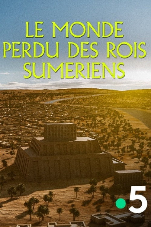 Movie poster for Le monde perdu des rois sumériens (2023)