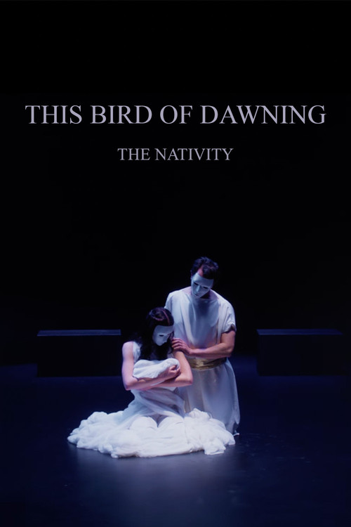 Movie poster for This Bird of Dawning: The Nativity