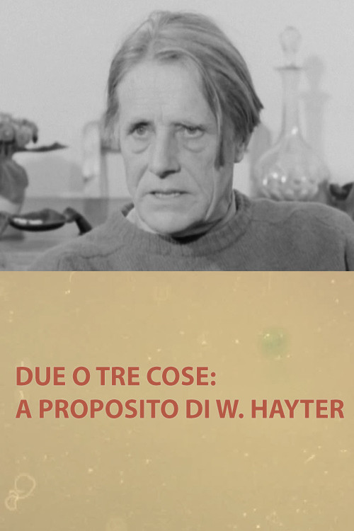 Movie poster for Due o tre cose: a proposito di W. Hayter (1968)