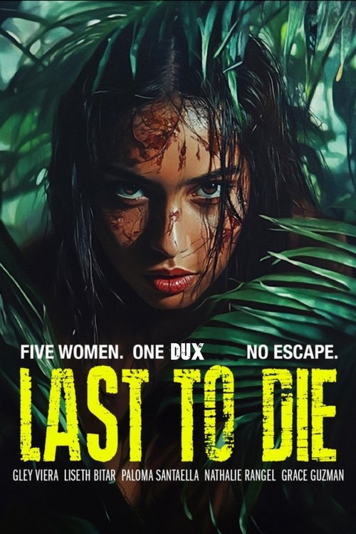 Movie poster for Last to Die (2025)