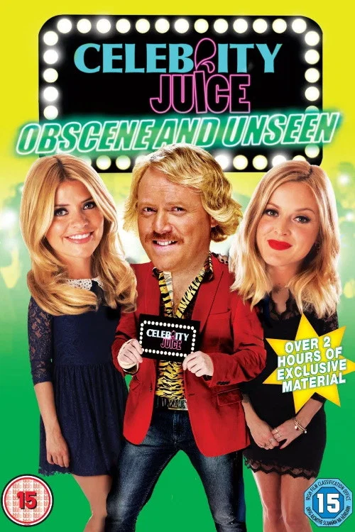 Movie poster for Celebrity Juice: Obscene and Unseen (2013)