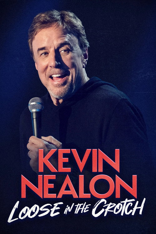 Movie poster for Kevin Nealon: Loose in the Crotch (2026)