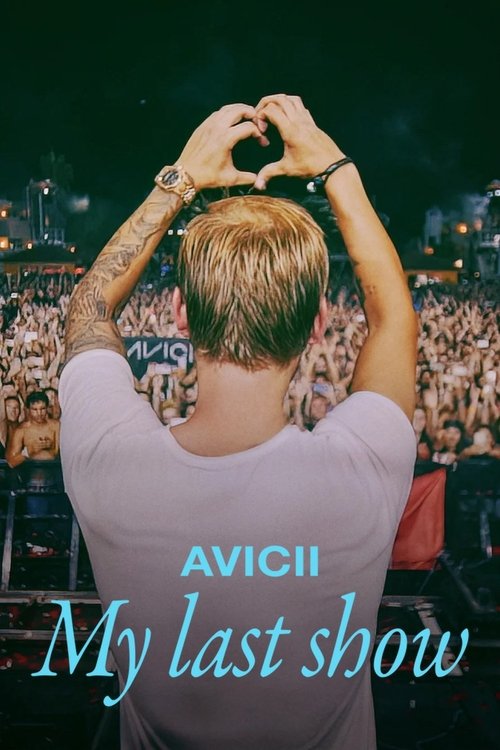 Movie poster for Avicii - My Last Show (2024)