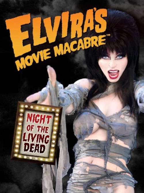 Movie poster for Elvira’s Movie Macabre: Night Of The Living Dead (2010)
