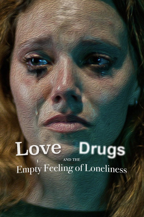 Movie poster for Love, Drugs and the Empty Feeling of Loneliness (2024)