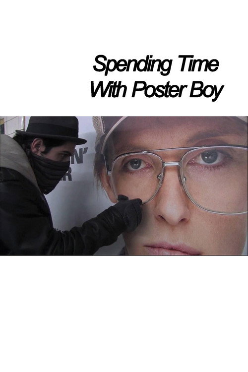 Movie poster for Spending Time With Poster Boy (2009)