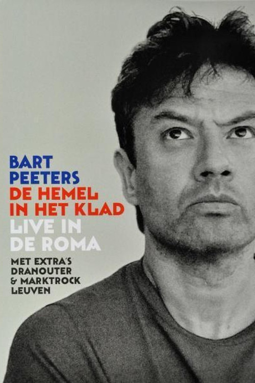 Movie poster for Bart Peeters: De Hemel In Het Klad, Live In De Roma (2010)