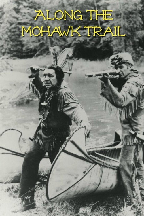 Movie poster for Along the Mohawk Trail (1957)