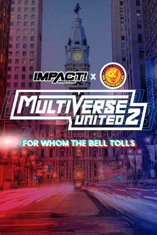 Movie poster for IMPACT Wrestling x NJPW: Multiverse United 2: For Whom The Bell Tolls (2023)