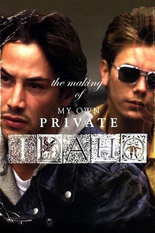 Movie poster for The Making of ‘My Own Private Idaho’ (2005)