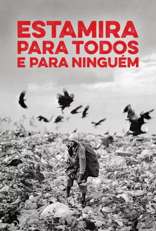 Movie poster for Estamira Para Todos E Para Ninguém (2007)