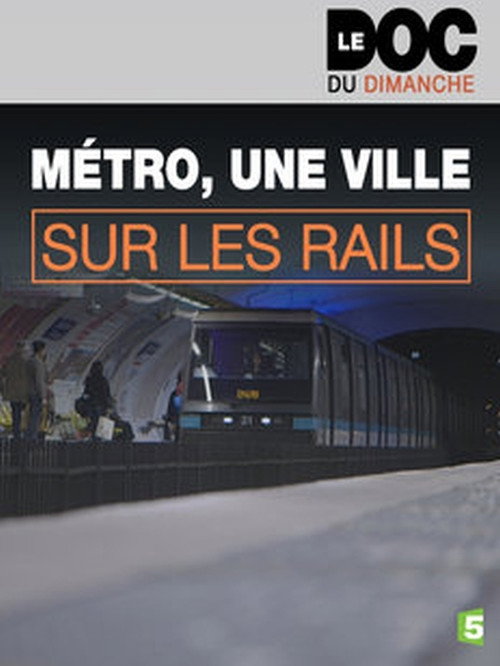 Movie poster for Métro, une ville sur les rails (2015)