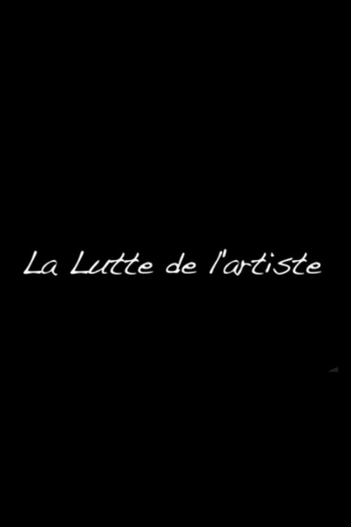 Movie poster for La Lutte de l'artiste (2014)