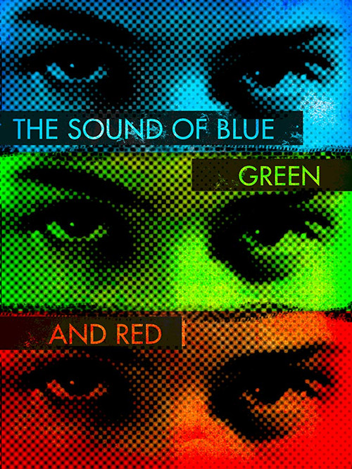 Movie poster for The Sound of Blue, Green and Red (2016)