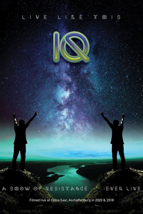 Movie poster for IQ - Live Like This (A Show Of Resistance Ever Live) (2020)