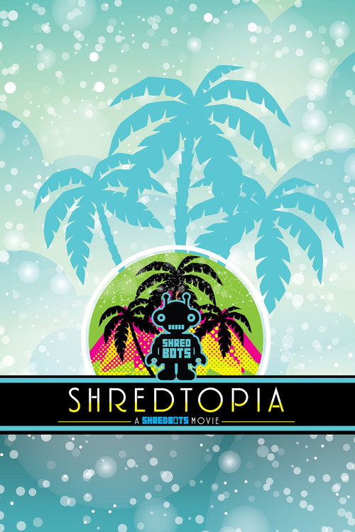 Movie poster for Shredtopia (2017)