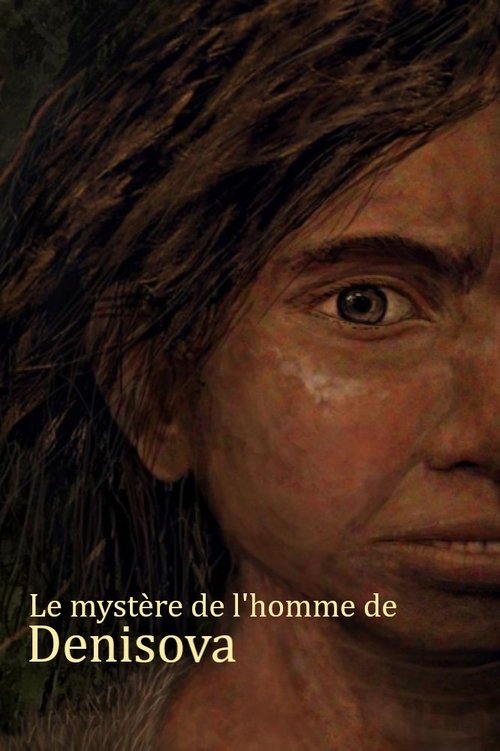 Movie poster for Le mystère de l'homme de Denisova (2022)