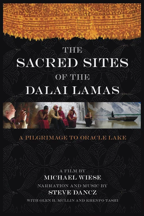 Movie poster for The Sacred Sites of the Dalai Lamas: A Pilgrimage to the Oracle Lake (2007)