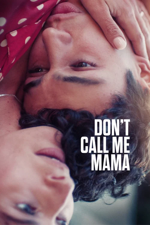 Movie poster for Don't Call Me Mama (2025)