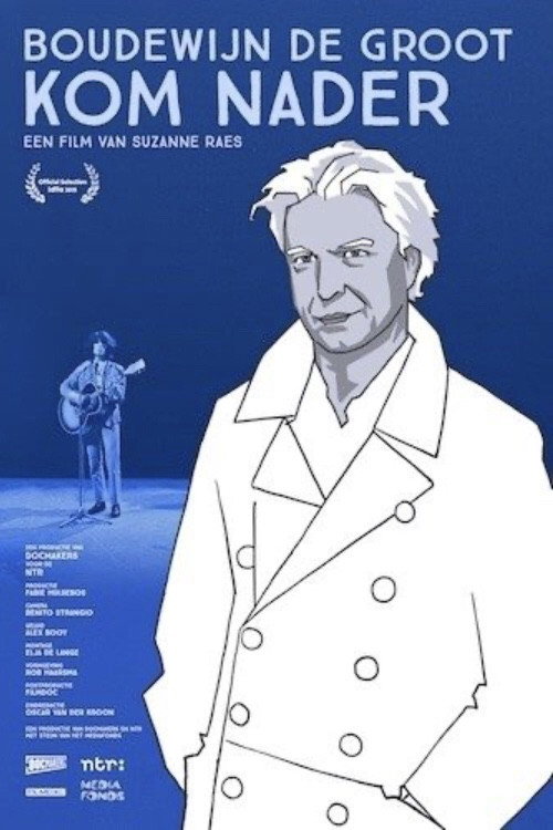 Movie poster for Boudewijn de Groot: Kom Nader (2015)