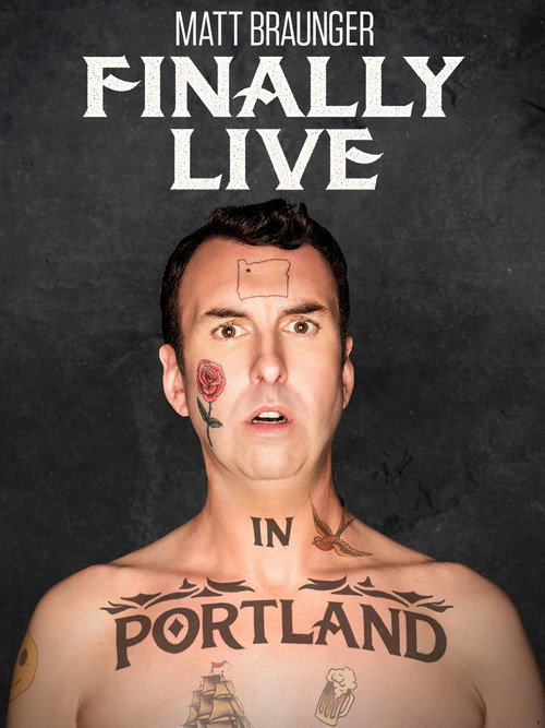 Movie poster for Matt Braunger: Finally Live in Portland (2019)