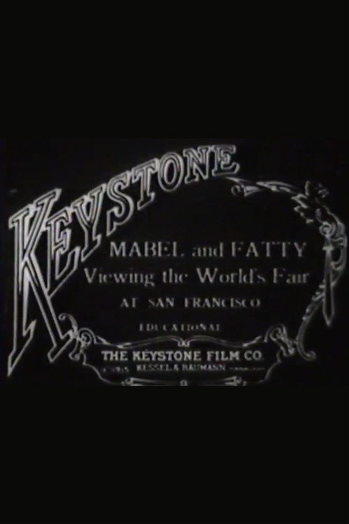 Movie poster for Mabel and Fatty Viewing the World's Fair at San Francisco (1915)