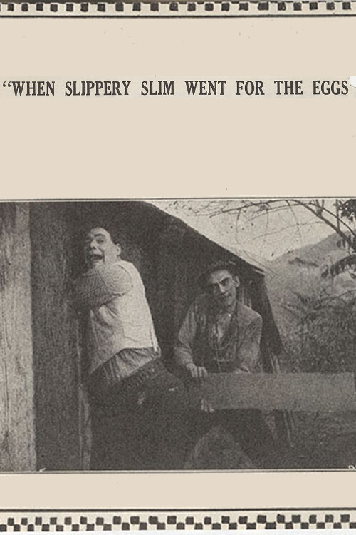 Movie poster for When Slippery Slim Went for the Eggs (1915)