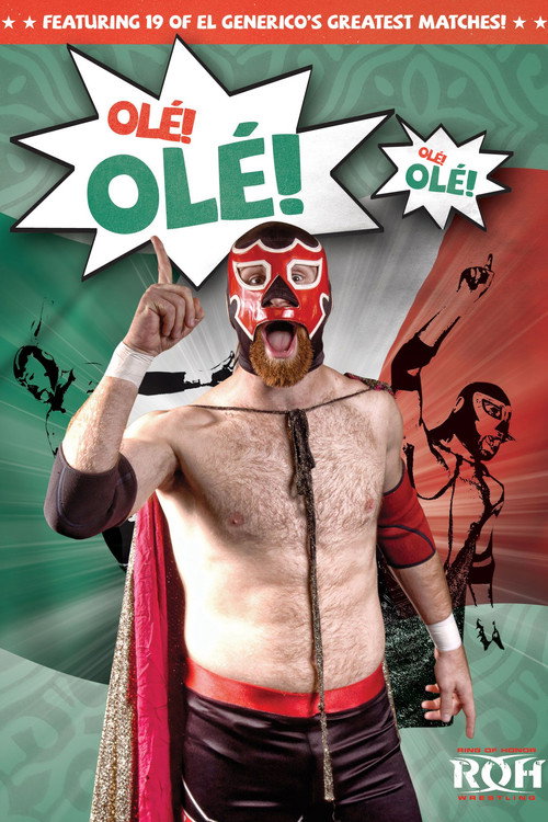 Movie poster for ROH: El Generico: Ole! Ole! (2012)
