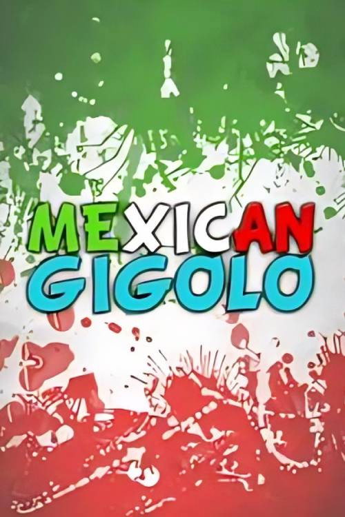 Movie poster for Mexican gigoló (2013)