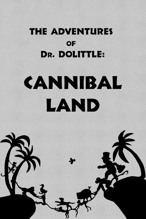 Movie poster for The Adventures of Dr. Dolittle: Tale 2 - Cannibal Land (1928)