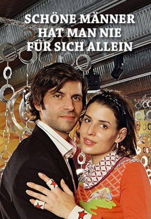 Movie poster for Schöne Männer hat man nie für sich allein (2004)