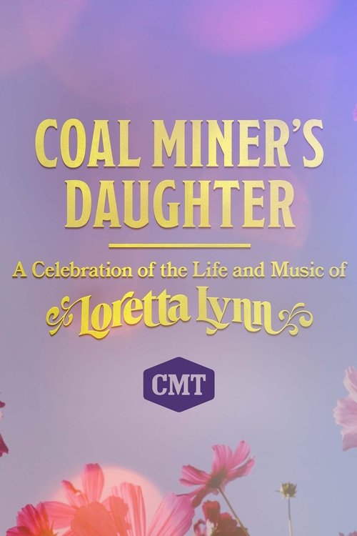 Movie poster for Coal Miner's Daughter: A Celebration of the Life and Music of Loretta Lynn (2022)