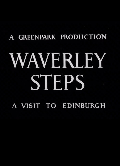 Movie poster for Waverley Steps: A Visit to Edinburgh (1948)