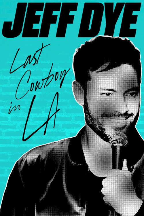 Movie poster for Jeff Dye: Last Cowboy in LA (2024)