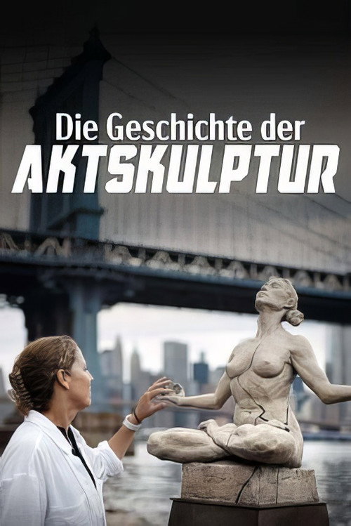 Movie poster for Nackte Gestalten - Geschichte und Geschichten der Aktskulptur (2025)