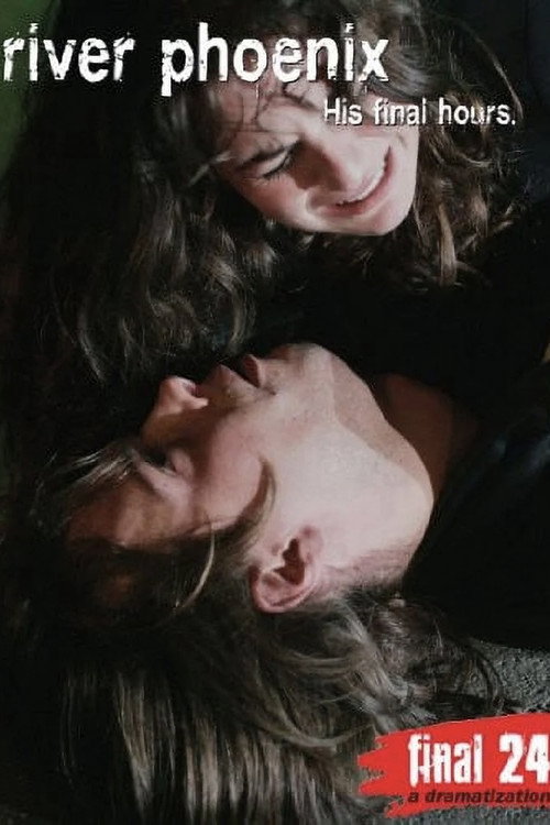 Movie poster for Final 24: River Phoenix (2006)