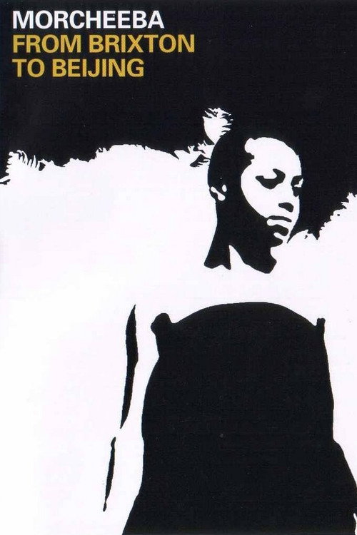 Movie poster for Morcheeba: From Brixton to Beijing (2003)