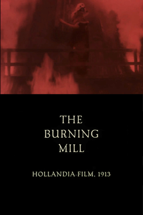 Movie poster for The Burning Mill (1913)