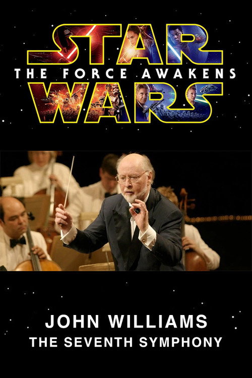 Movie poster for John Williams: The Seventh Symphony (2016)