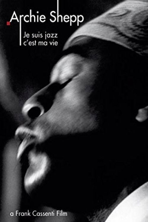 Archie Shepp: Je suis jazz... c'est ma vie poster