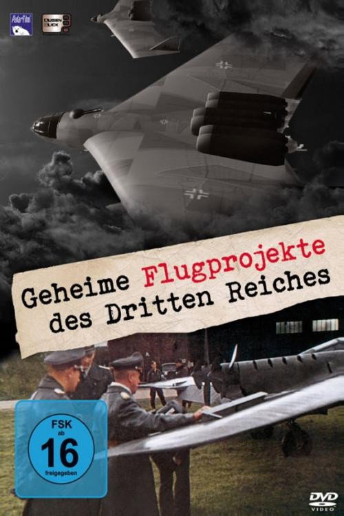 Movie poster for Die geheimen Flugprojekte des Dritten Reiches