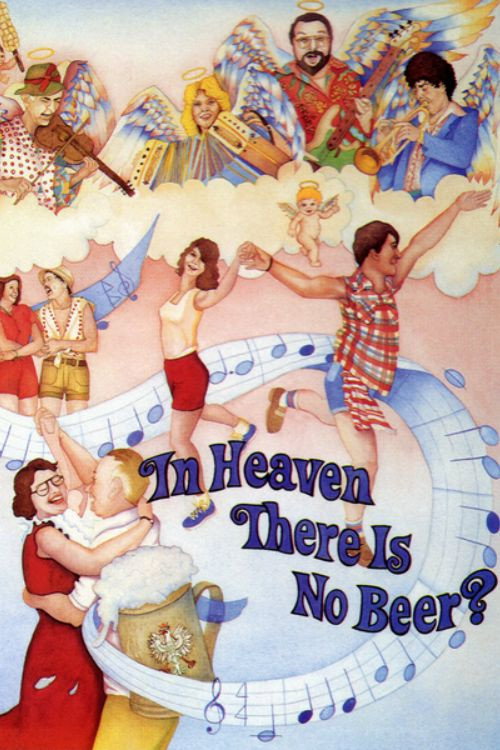 Movie poster for In Heaven There Is No Beer? (1984)