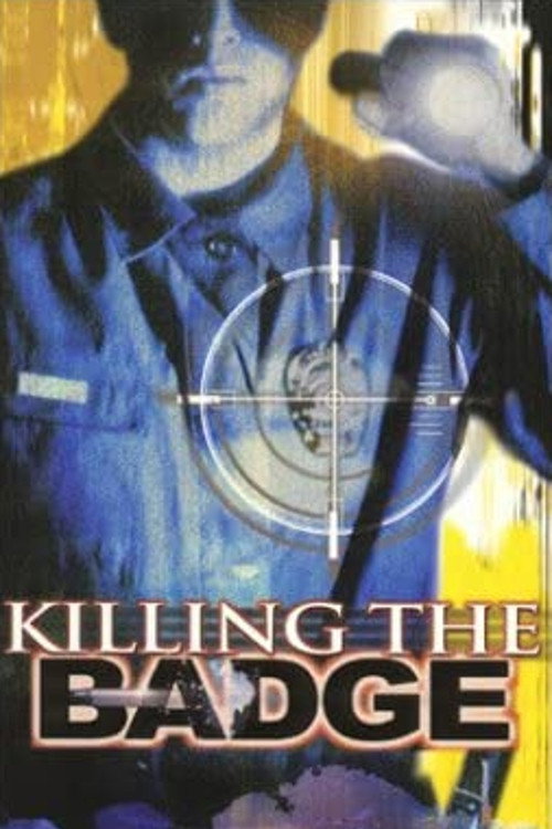 Movie poster for Killing the Badge (1999)