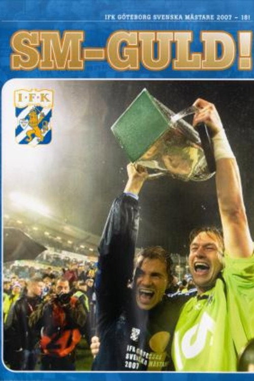 Movie poster for IFK Göteborg: Swedish Champions 2007 (2007)