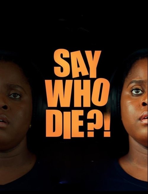 Movie poster for Say Who Die (2025)