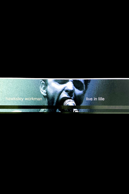 Movie poster for Hawksley Workman: Live in Lille (2003)