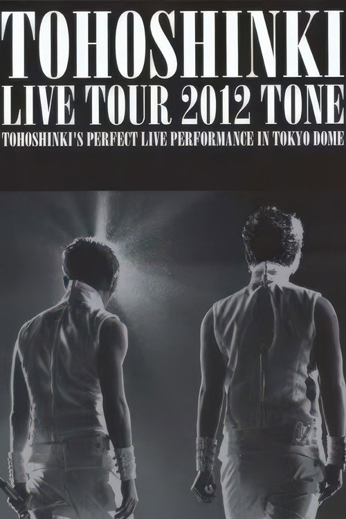 Movie poster for TOHOSHINKI LIVE TOUR 2012 ~TONE~ (2012)