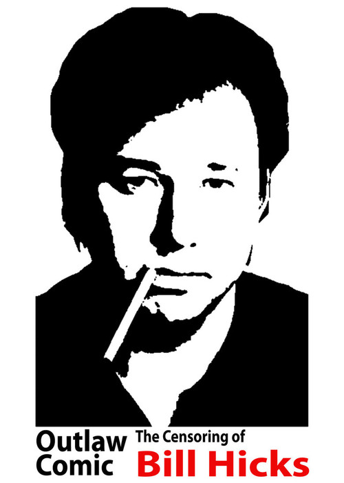 Movie poster for Outlaw Comic: The Censoring of Bill Hicks (2003)
